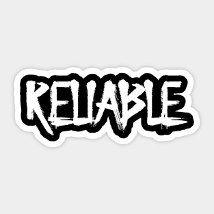 Reliable Sticker